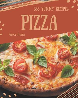 Book cover for 365 Yummy Pizza Recipes