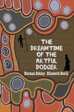 Cover of The Dreamtime of the Artful Dodger