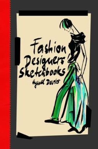 Cover of Fashion Designers' Sketchbooks