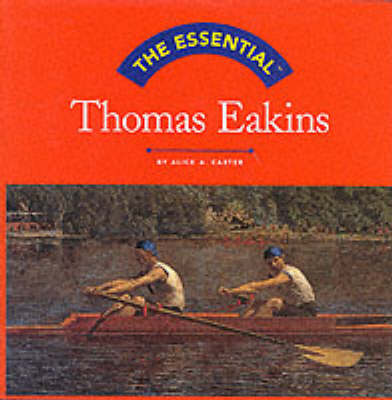 Book cover for Essential Thomas Eakins
