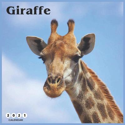 Book cover for Giraffe 2021 Calendar