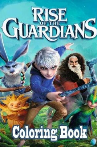 Cover of Rise Of The Guardians Coloring Book