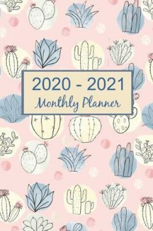 Cover of 2020 - 2021 Monthly Planner