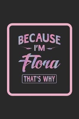 Book cover for Because I'm Flora That's Why