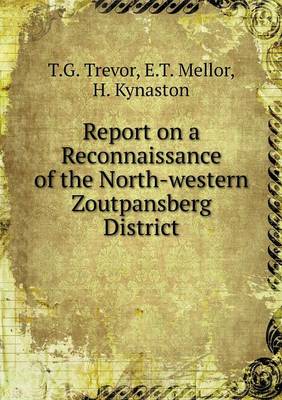 Book cover for Report on a Reconnaissance of the North-western Zoutpansberg District