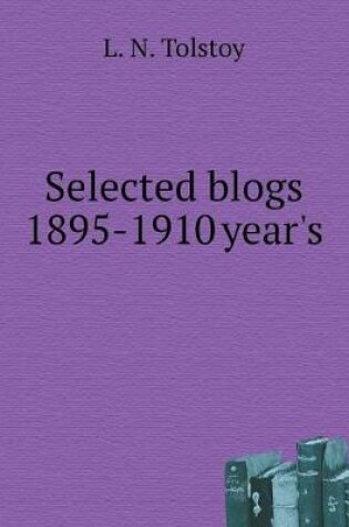 Cover of Selected blogs 1895-1910 gg