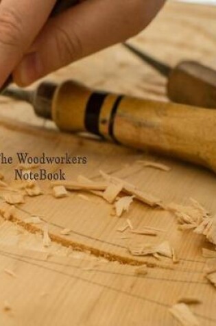 Cover of The Woodworkers Notebook