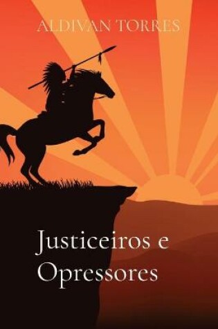 Cover of Justiceiros e Opressores