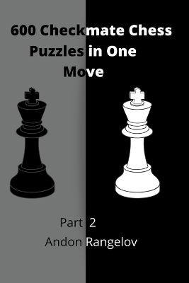 Book cover for 600 Checkmate Chess Puzzles in One Move, Part 2