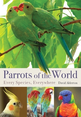 Book cover for Parrots of the World: Every Species, Everywhere