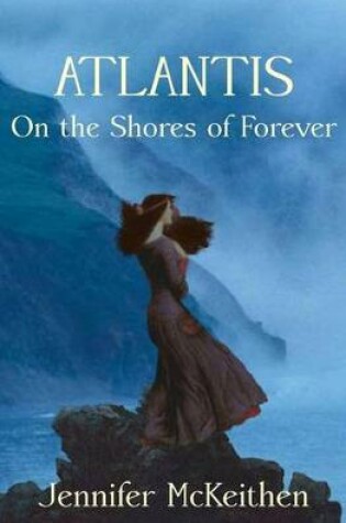 Cover of Atlantis On the Shores of Forever