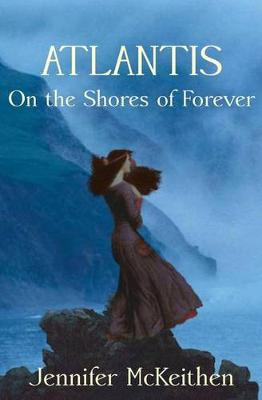 Cover of Atlantis On the Shores of Forever