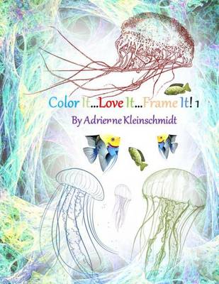 Book cover for Color It...Love It...Frame It! 1