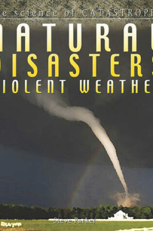Cover of Natural Disasters: Violent Weather