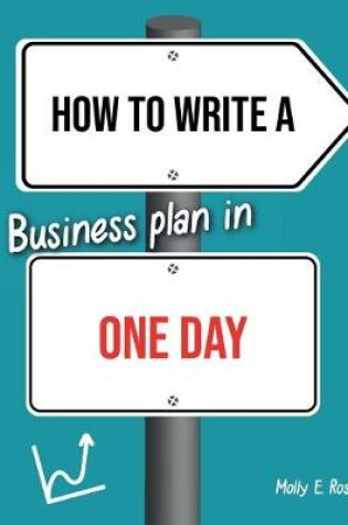 Cover of How To Write A Business Plan In One Day