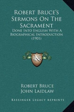 Cover of Robert Bruce's Sermons on the Sacrament