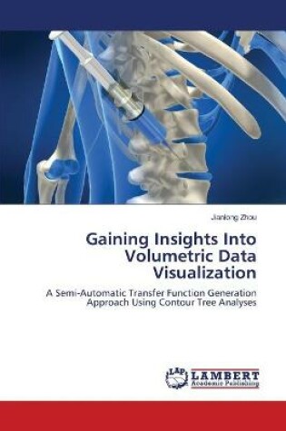 Cover of Gaining Insights Into Volumetric Data Visualization