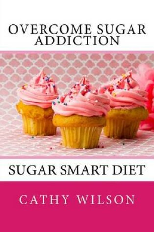 Cover of Overcome Sugar Addiction