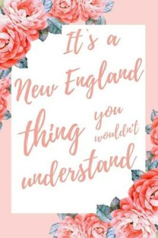 Cover of It's a New England Thing You Wouldn't Understand