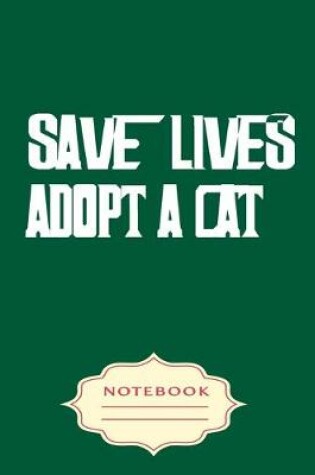 Cover of Save Lives Adopt a Cat