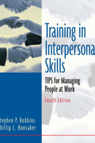 Cover of Online Course Pack:Training in Interpersonal Skills:Tips for Managing People at Work/Self-Assessment Library (Access Code)