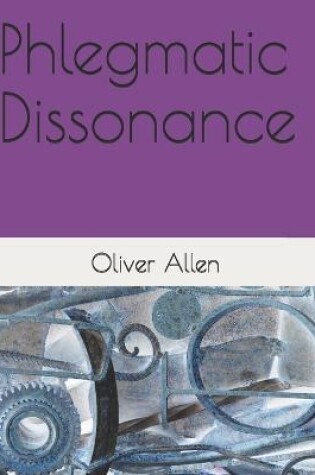 Cover of Phlegmatic Dissonance