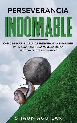 Book cover for Perseverancia Indomable