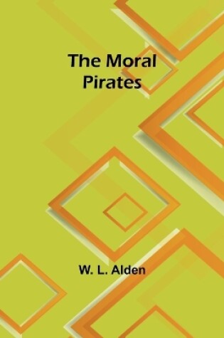 Cover of The moral pirates