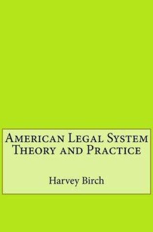 Cover of American Legal System Theory and Practice
