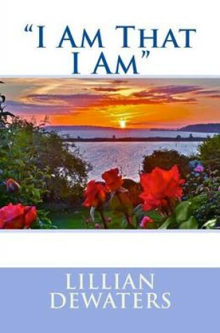 Cover of "I Am That I Am"