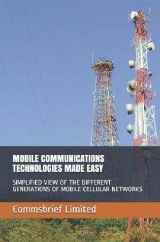 Cover of Mobile Communications Technologies Made Easy