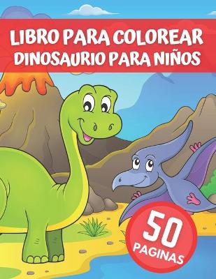 Book cover for Libro Para Colorear Dinosaurio Para Niños