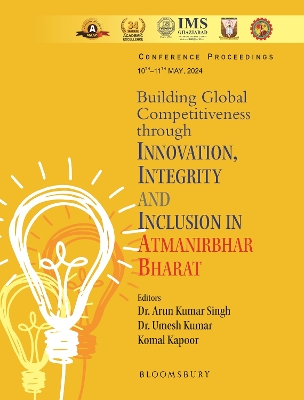 Book cover for Building Global Competitiveness through Innovation, Integrity and Inclusion in Atmanirbhar Bharat