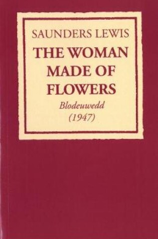 Cover of Woman Made of Flowers, The: Blodeuwedd (1947)