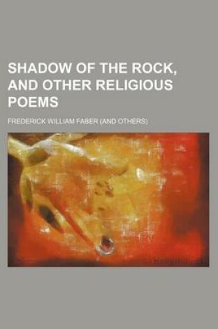 Cover of Shadow of the Rock, and Other Religious Poems