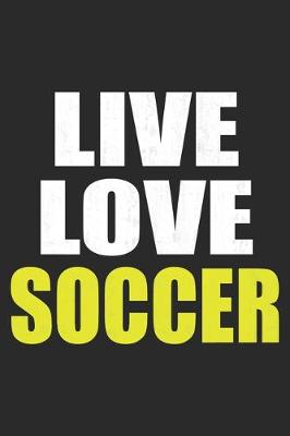 Book cover for Live Love Soccer
