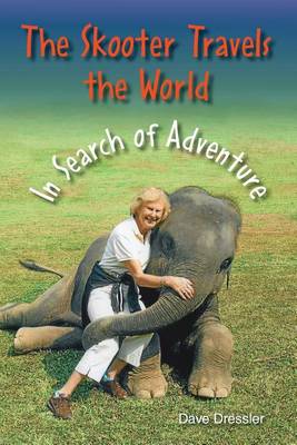Cover of The Skooter Travels the World in Search of Adventure