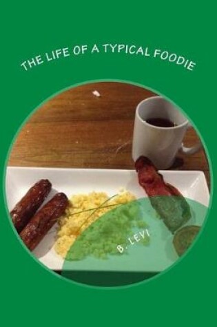 Cover of The Life of a Typical Foodie