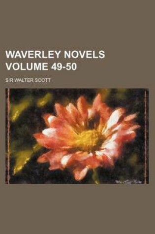 Cover of Waverley Novels Volume 49-50