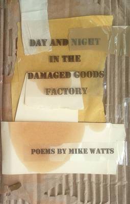 Book cover for Day and Night in the Damaged Goods Factory