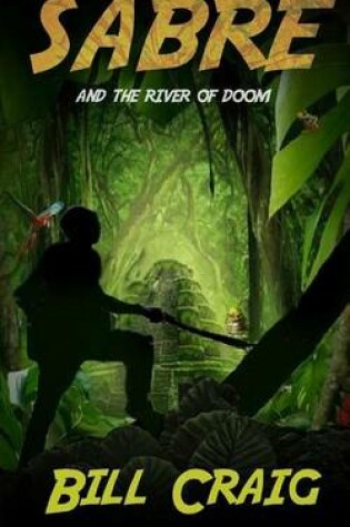 Cover of Sabre and the River of Doom