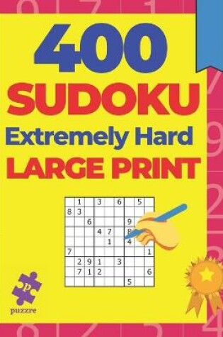 Cover of 400 Sudoku Extremely Hard Large Print