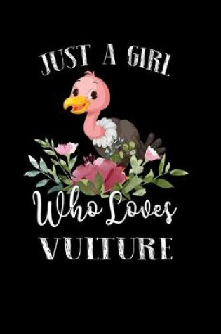 Cover of Just a Girl Who Loves Vulture