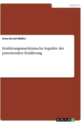 Cover of Ernährungsmedizinische Aspekte der parenteralen Ernährung