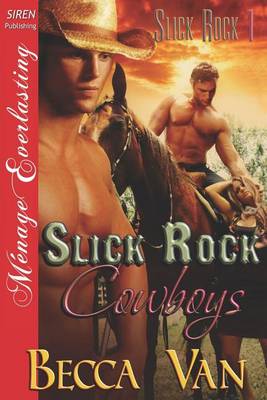 Book cover for Slick Rock Cowboys [Slick Rock 1] (Siren Publishing Menage Everlasting)