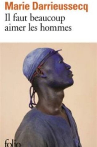 Cover of Il faut beaucoup aimer les hommes (Prix Medicis 2013)