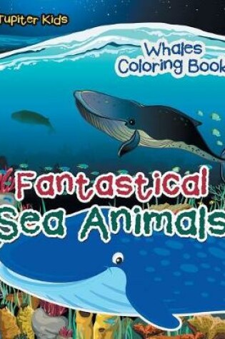 Cover of Fantastical Sea Animals