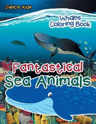 Book cover for Fantastical Sea Animals