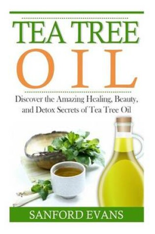 Cover of Tea Tree Oil