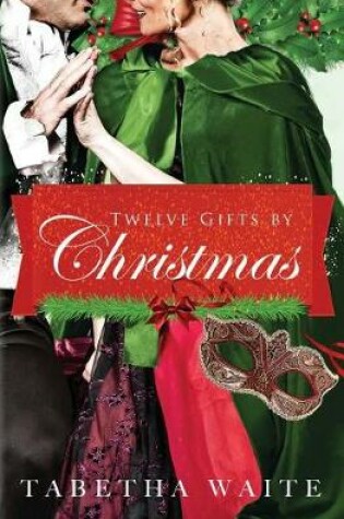 Cover of Twelve Gifts by Christmas